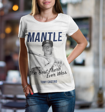 Load image into Gallery viewer, &#39;Mantle The Best There Ever Was&#39; - T-Shirt
